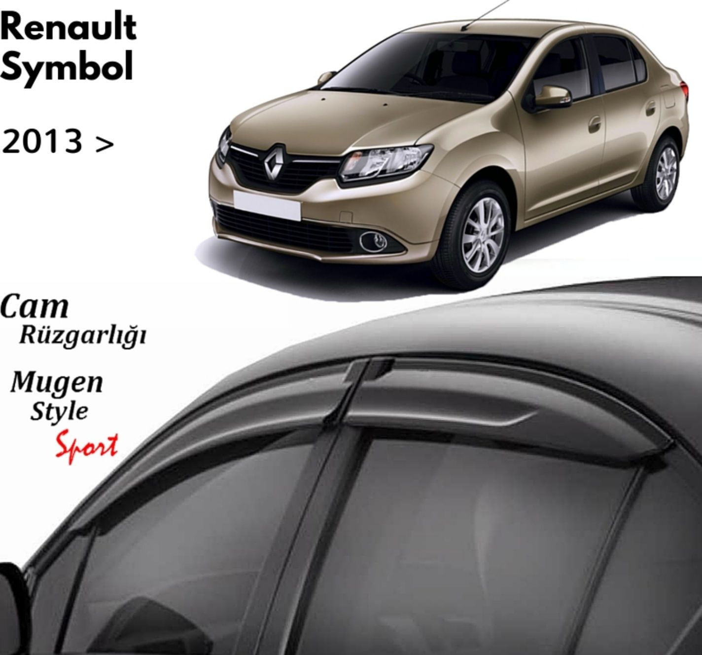 Renault Symbol Uyumlu Cam Rüzgarlığı 2013+ Sonrası uyumlu Mugen