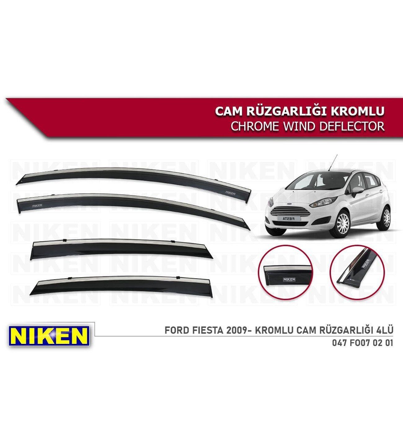 Ford Fiesta Kromlu Cam Rüzgarlığı Niken 2009+